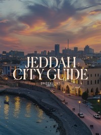 The SheerLuxe Jeddah City Guide