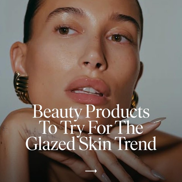 Glazed skin has been trending ever since Hailey Bieber coined the term back in 2022 & it’s still g