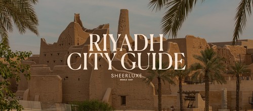 The SheerLuxe Riyadh City Guide