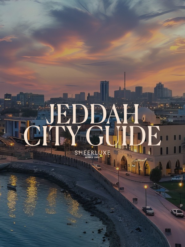 The SheerLuxe Jeddah City Guide